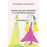 Identity and social interaction in a multi-ethnic classroom