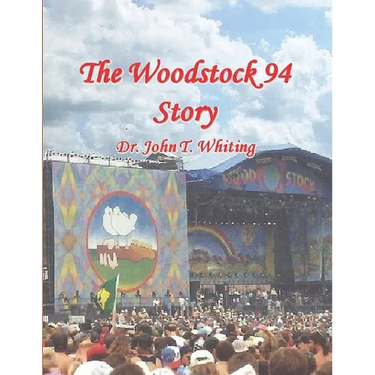 The Woodstock 94 Story: The 25th Anniversary of the Woodstock Music Festival