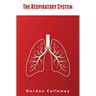 The Respiratory System