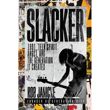Slacker: 1991, Teen Spirit Angst, and the Generation It Created