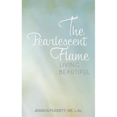 The Pearlescent Flame: Living Beautiful