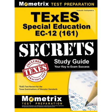 TExES (161) Special Education EC-12 Exam Secrets Study Guide: TExES Test Review for the Texas Examinations of Educator Standards