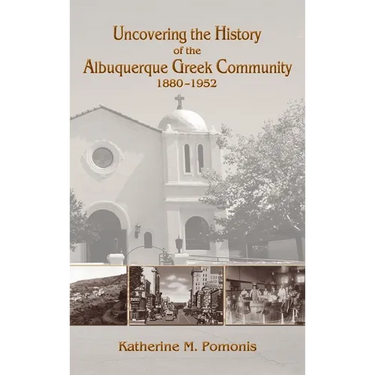 Uncovering the History of the Albuquerque Greek Community, 1880-1952