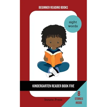 Kindergarten Reader Book Five: Sight Word Focus