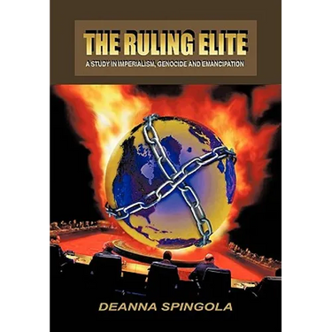 The Ruling Elite: A Study in Imperialism, Genocide and Emancipation