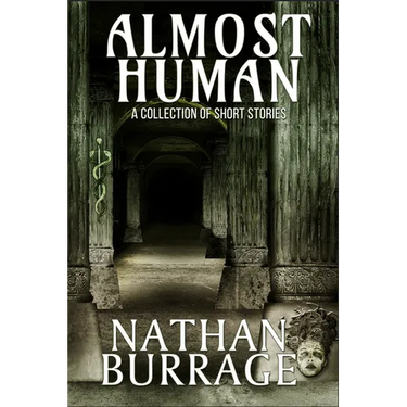 Almost Human: A Collection of Short Stories