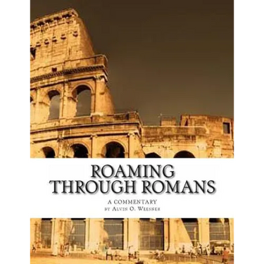 Roaming Through Romans: A Comentary