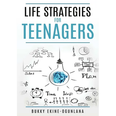 Life Strategies for Teenagers: Positive Parenting Tips and Understanding Teens for Better Communication and a Happy
