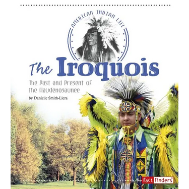 The Iroquois: The Past and Present of the Haudenosaunee