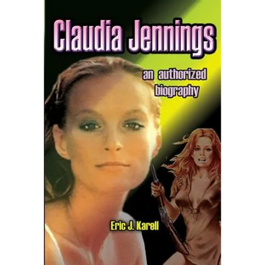 Claudia Jennings An Authorized Biography