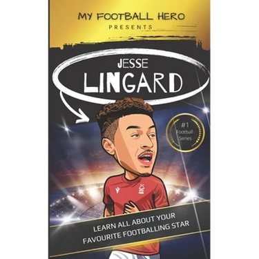 My Football Hero: Jesse Lingard: Learn all about your favourite footballing star