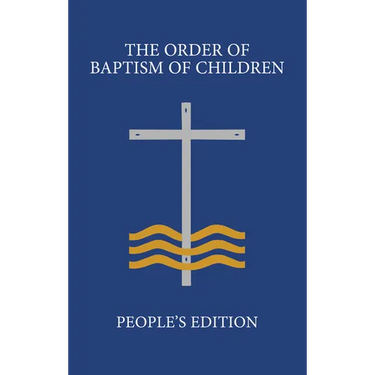 The Order of Baptism of Children: People's Edition