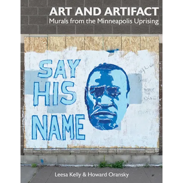 Art and Artifact: Murals from the Minneapolis Uprising