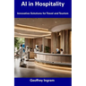 AI in Hospitality: Innovative Solutions for Travel and Tourism