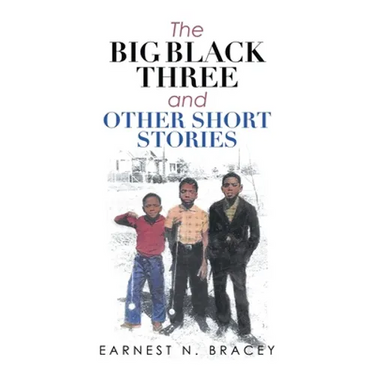 The Big Black Three and Other Short Stories
