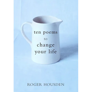 Ten Poems to Change Your Life