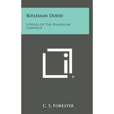 Rifleman Dodd: A Novel of the Peninsular Campaign