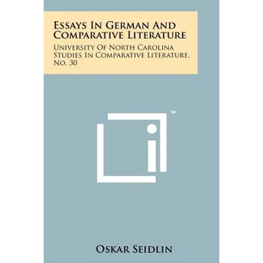 Essays in German and Comparative Literature: University of North Carolina Studies in Comparative Literature, No. 30