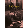 A Couple: What If the End Was Just the Beginning? a Parisian Love Story, Told in Reverse