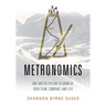 Metronomics: One United System to Grow Up Your Team, Company, and Life