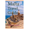 Malta Travel Guide: Early History and Before History, Tourism Information