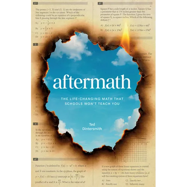 Aftermath: The Life-Changing Math That Schools Won't Teach You