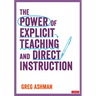 The Power of Explicit Teaching and Direct Instruction