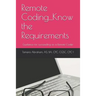 Remote Coding...Know the Requirements: Guidance for succeeding as a remote coder.