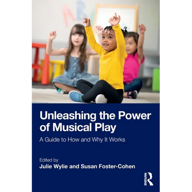Unleashing the Power of Musical Play: A Guide to How and Why It Works
