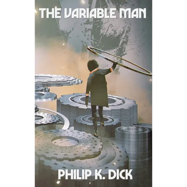 The Variable Man: A Positronic Book