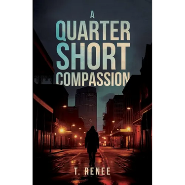 A Quarter Short Compassion