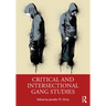 Critical and Intersectional Gang Studies