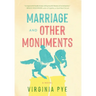 Marriage and Other Monuments