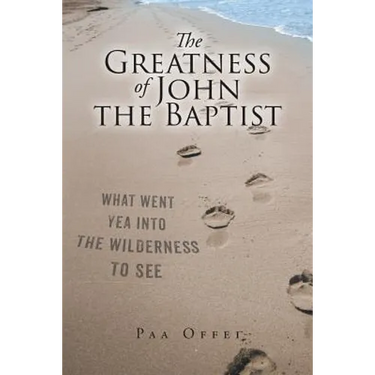 The Greatness of John the Baptist