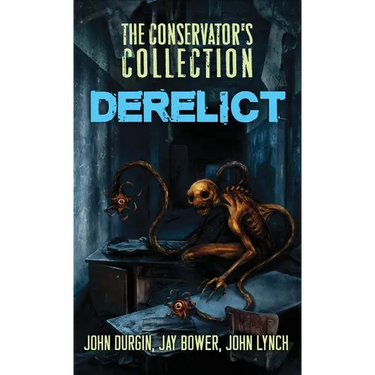 The Conservator's Collection: Derelict