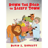 Down the Road to Sleepy Town