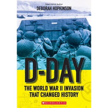 D-Day: The World War II Invasion That Changed History (Scholastic Focus)