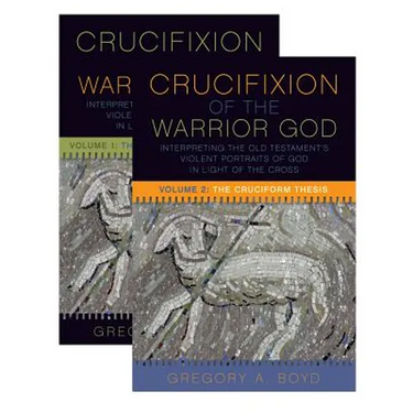 The Crucifixion of the Warrior God: Interpreting the Old Testament's Violent Portraits of God in Light of the Cross, Volume 1 & 2