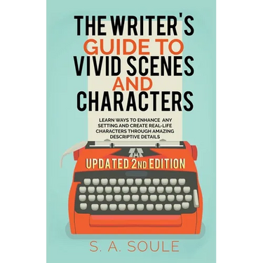The Writer's Guide to Vivid Scenes and Characters