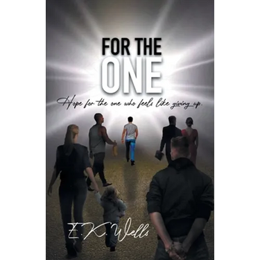 For the One: Hope for the One Who Feels Like Giving Up.