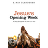Jesus's Opening Week: A Deep Exegesis of John 1:1--2:11