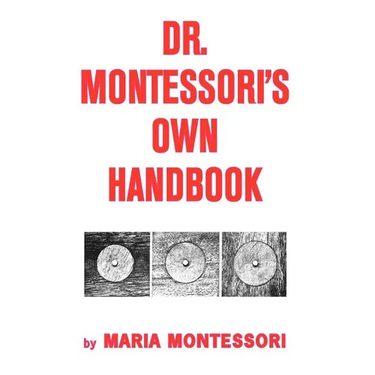 Dr. Montessori's Own Handbook