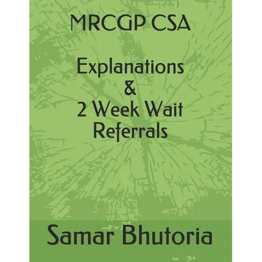 MRCGP CSA Explanations & 2 Week Wait Referrals