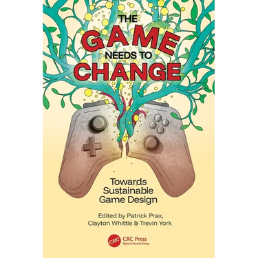 The Game Needs to Change: Towards Sustainable Game Design