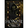 Honor Among Orcs