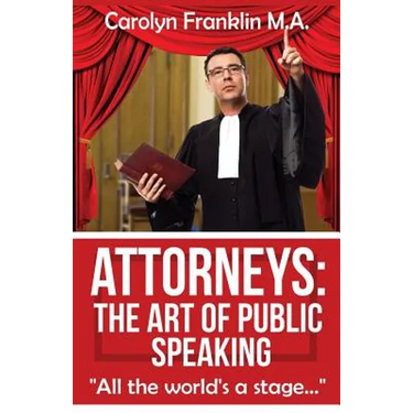 Attorneys: The Art of Public Speaking