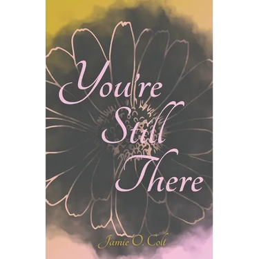 You're Still There