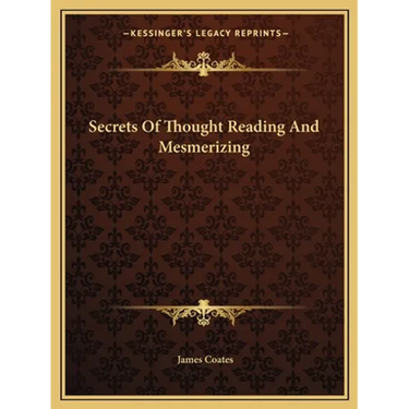 Secrets Of Thought Reading And Mesmerizing