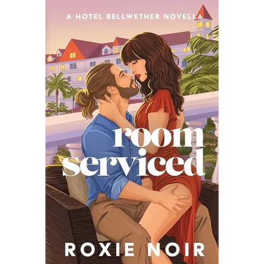 Room Serviced: A Hotel Bellwether Novella