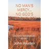 No Man's Mercy...No God's Forgiveness: Zachary Mannheim - Book 1